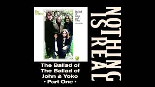 Download lagu Nothing Is Real: The Ballad of The Ballad of John & Yoko - Part One mp3