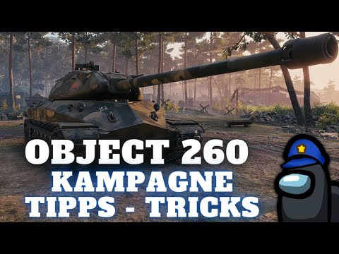 Die Object 260 Kampagne! - Tipps und Tricks [World of Tanks - Guide - Deutsch]