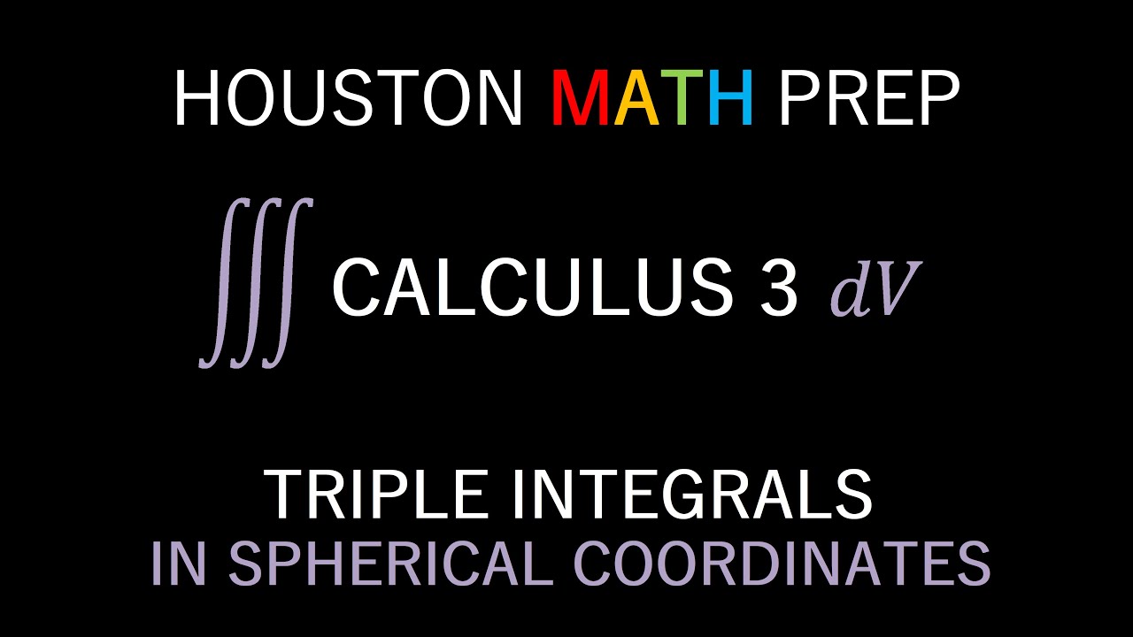 Triple Integrals in Spherical Coordinates