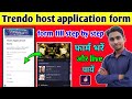 How To Fill Host Application Form How To Get Live In Trendo App Trendo App Host Live Form Trendo