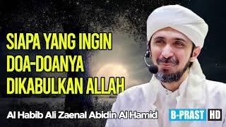 Download lagu Mau Doamu Terkabul ? 1 Hal Saja | Habib Ali Zaenal Abidin Al Hamid mp3