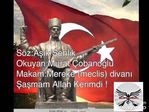 Aşık Murat Çobanoğlu— Aşık Şenlik’ten Şaşmam Allah Kerimdi— Mereke (meclis) Divanı