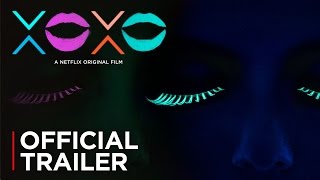 XOXO Film Trailer