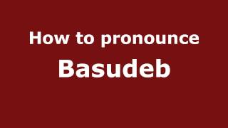 How to pronounce Basudeb