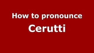 How to pronounce Cerutti