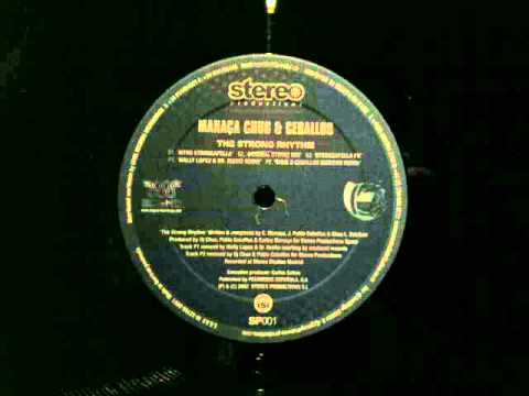 Manaca,Chus & Ceballos.The Strong Rhythm.Stereo Productions...