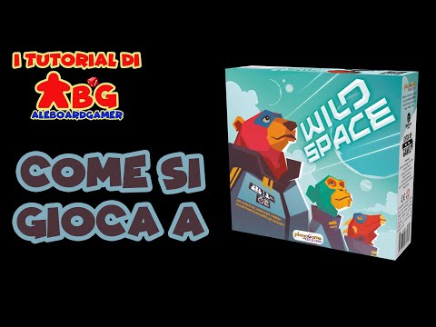 Tutorial #7: come si gioca a Wild Space + espansione Base Spaziale (Playagame Edizioni)