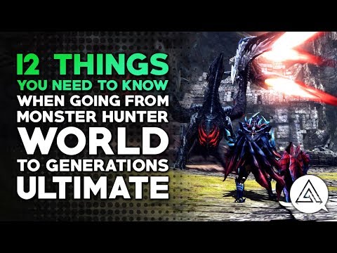 12 Things You Need to Know When Going From Monster Hunter World to Generations Ultimate