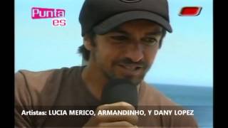 Lucia Merico, Armandinho y Dany Lopez  en Punta es   corto