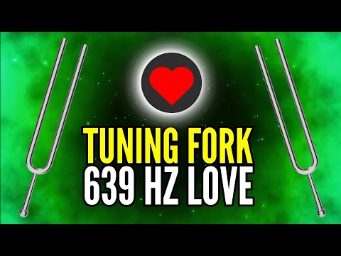 639 Hz Tuning Fork to Attract Love by Clearing Heart Chakra 💗