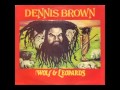 Happy Birthday Dennis Brown - Wolf & Leopards