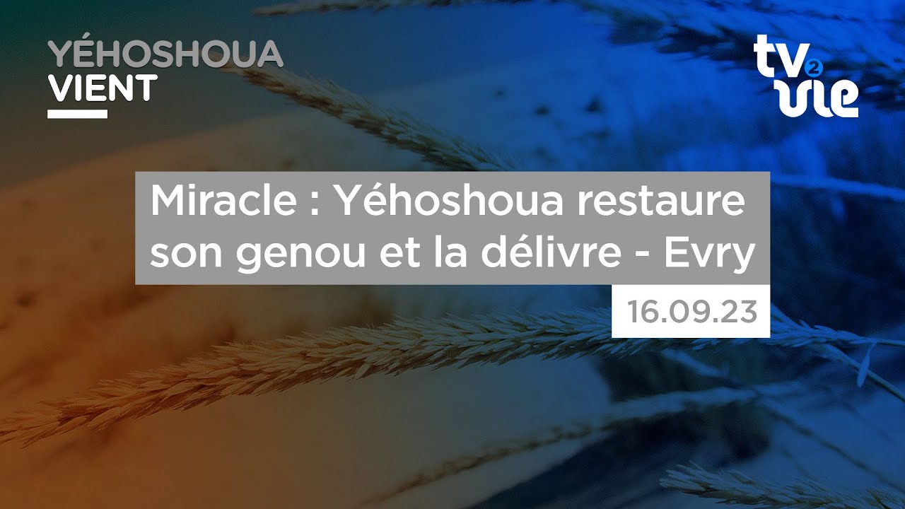 Thumbnail of video: Miracle 🔥  : Yéhoshoua restaure son genou et la délivre - Evry