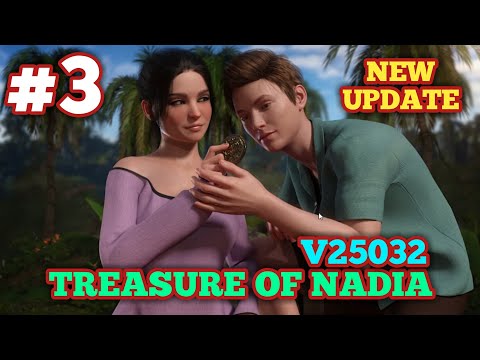 TREASURE OF NADIA V25032 | NEW UPDATE | GAMEPLAY #3