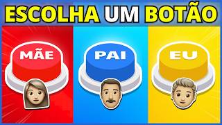 MÃE, PAI ou VOCÊ...? ❤️💙💛 Escolhe um BOTÃO! | Você conhece seus pais? | #buuquiz #quiz