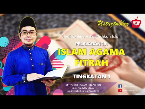 13 | Pendidikan Islam Tingkatan 1 | Islam Agama Fitrah | URA