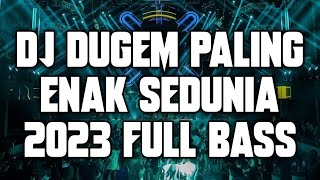 Download lagu DJ DUGEM PALING ENAK SEDUNIA 2023 ( FULL BASS ) mp3 Download lagu DJ DUGEM PALING ENAK SEDUNIA 2023 ( FULL BASS ) mp3