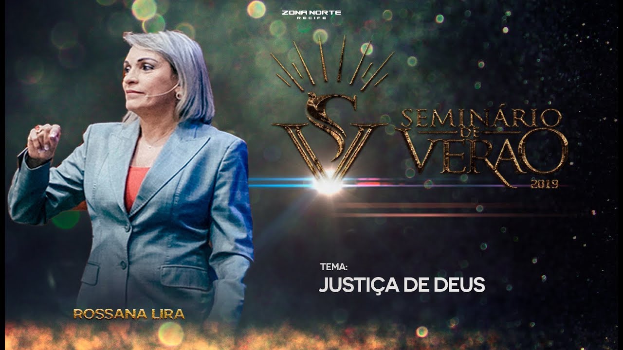 SEMINARIO DE VERÃO | Rossana Lira | Justiça de Deus | 25/01/2019