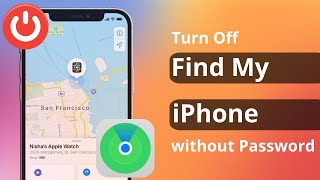 [2 Ways] How to Turn Off Find My iPhone without Password | iOS16.4 Supported