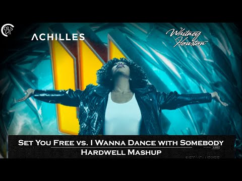Set You Free vs.  I Wanna Dance with Somebody (Hardwell Mashup)
