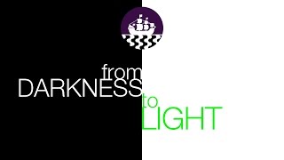 From Darkness to Light