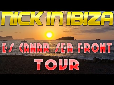 NICK IN IBIZA - ES CANAR - A TOUR OF THE SEAFRONT AND CATCHING THE SUNRISE