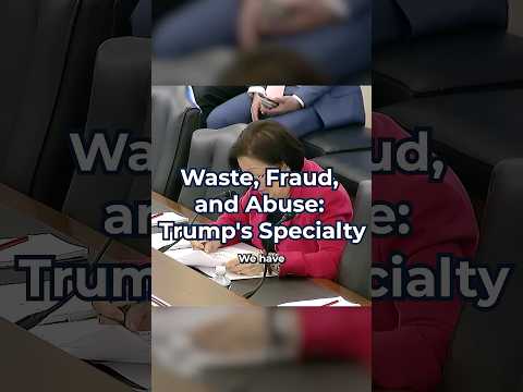 Waste, Fraud, and Abuse: Trump's Specialty
