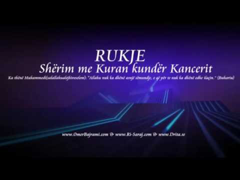 Shërim me Kur'an kundër KANCERIT (RUKJE) | Recovery with Qur'an against CANCER