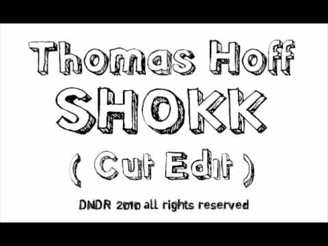 thomas hoff - shokk (cut edit)