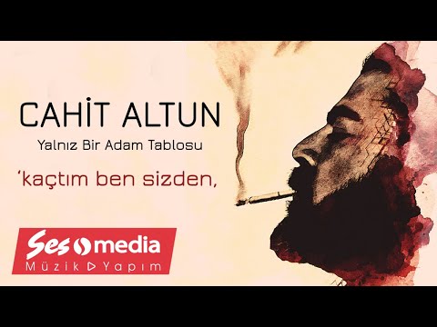 Cahit Altun - Kaçtım Ben Sizden
