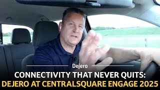 Connectivity That Never Quits: Dejero at CentralSquare ENGAGE 2025
