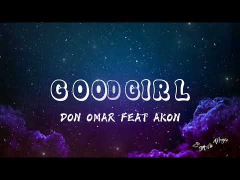 Don Omar x Akon - Good Girl (Lyrics Video)