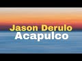 Jason Derulo-Acapulco | audio by songs lover