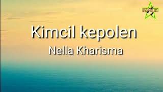 Download lagu Lirik lagu Kimcil kepolen - Nela kharisma mp3 Download lagu Lirik lagu Kimcil kepolen - Nela kharisma mp3