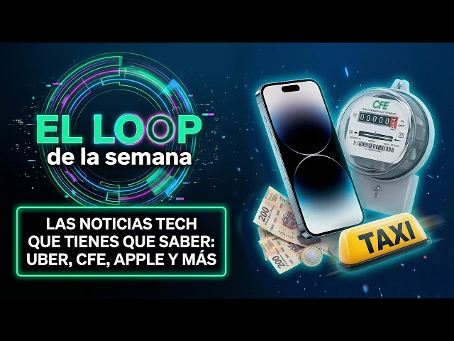 Uber y Taxis se unen, el éxito de Telcel y mucho más , esto es lo mejor de la semana