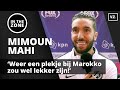 Mimoun Mahi: ‘Weer een plekje bij Marokko zou wel lekker zijn ja!’