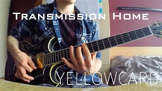 Transmission Home - Yellowcard | Guitar Cover
