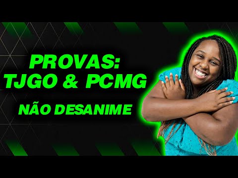 Provas TJGO: não desanime!