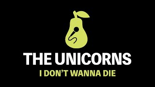 Unicorns - I Don&#39;t Wanna Die (Karaoke)