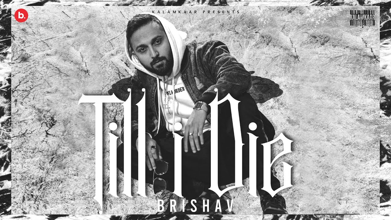 Till I Die Lyrics | Brishav