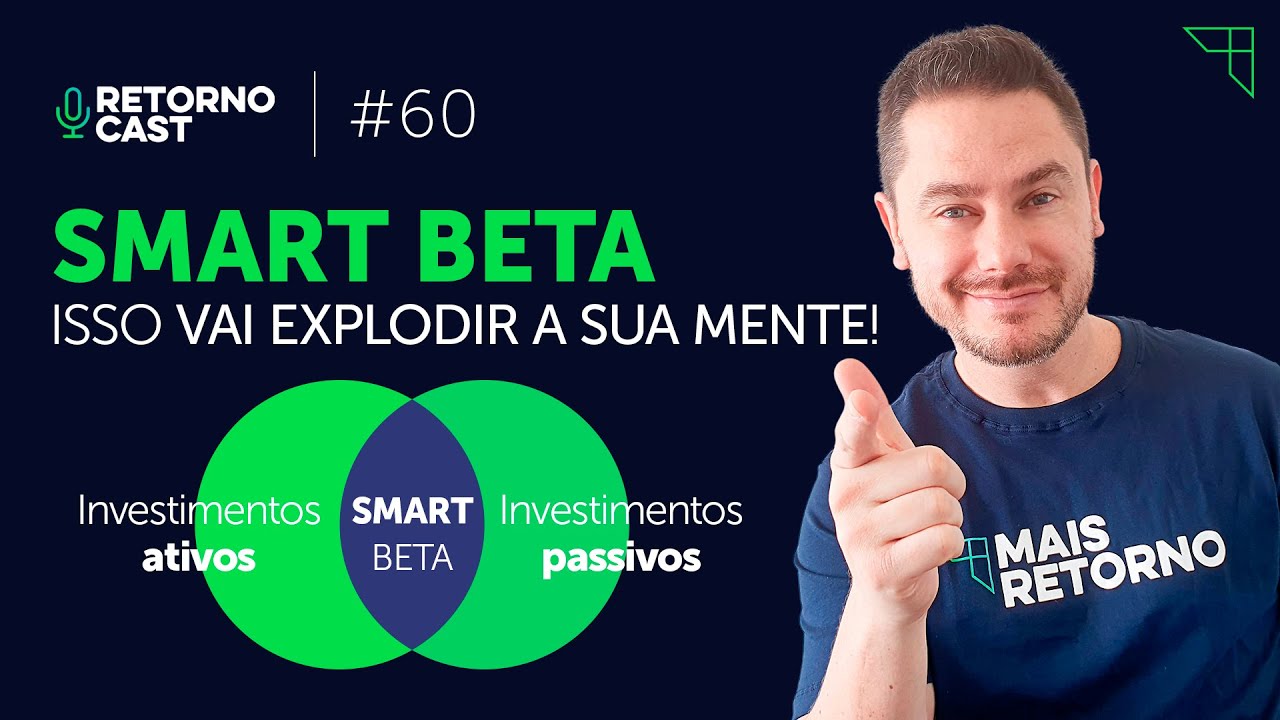 SMART BETA: RISCOS INTELIGENTES e RETORNOS BRILHANTES – com Caíque Cardoso da Itaú Asset