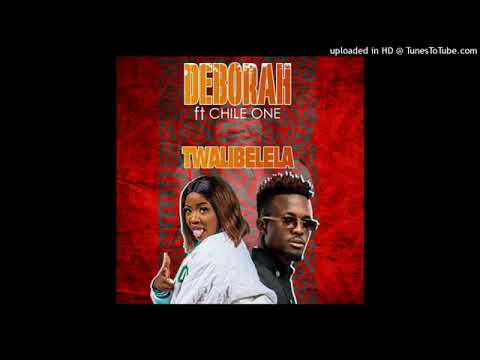 Deborah ft chile one Twalibelela