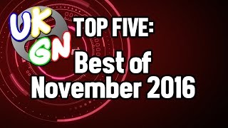 UKGN Top Five - Best of November 2016