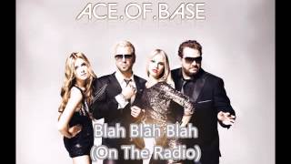 Ace.of.Base - Blah Blah Blah On The Radio (Ari Lehtonen Mix)