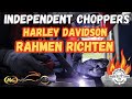 Independent Choppers - Rahmen Richten -  Harley Davidson
