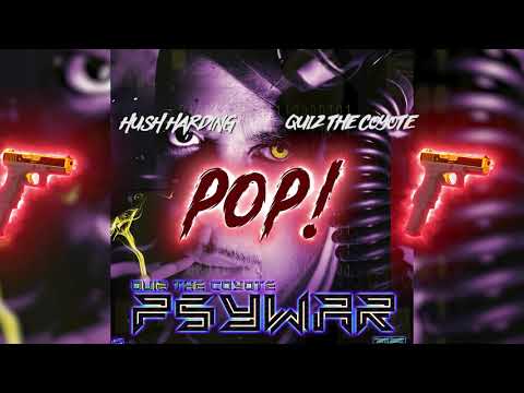 Hush Harding - POP! (feat. Quiz The Coyote)