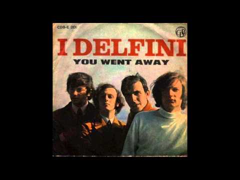 I Delfini - You went away - 1967