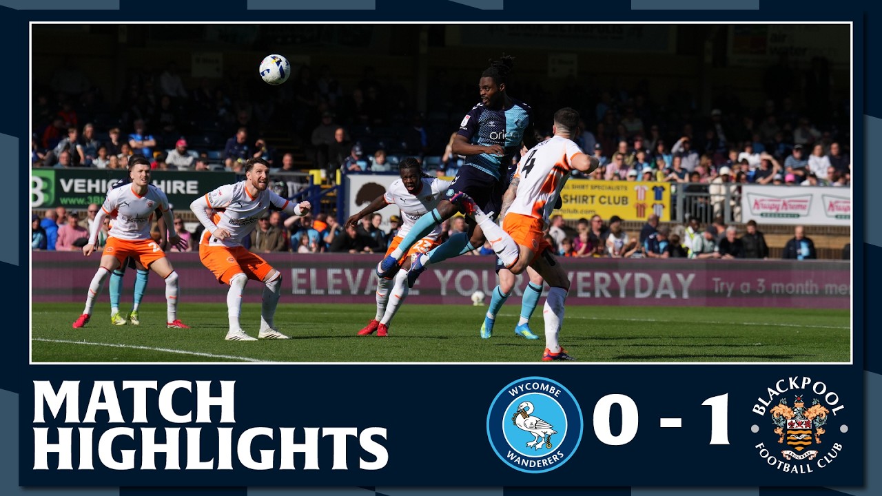 Wycombe Wanderers vs Blackpool Highlights