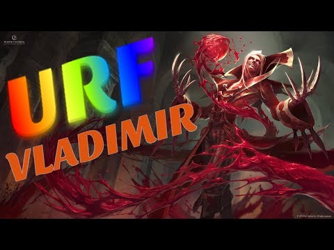 VLADIMIR URF ALL RANDOM 2019 - FULL GAMEPLAY - URF 2019 VLAD LEAGUE OF LEGENDS