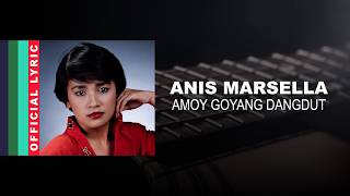 Download lagu Anis Marsella - Amoy Goyang Dangdut - Lyric Video mp3 Download lagu Anis Marsella - Amoy Goyang Dangdut - Lyric Video mp3