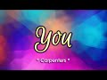 You - KARAOKE VERSION - as popularized by Carpenters